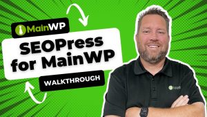 SEOPress for MainWP Walkthrough